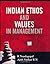 Indian Ethos and Values in Management by R. Nandagopal