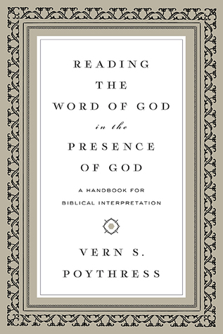 Reading the Word of God in the Presence of God: A Handbook for Biblical Interpretation (Paperback)