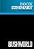 Summary: Bushworld: Review and Analysis of Maureen Dowd's Book