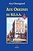 Aux Origines du R.E.A.A. by Guy Chassagnard