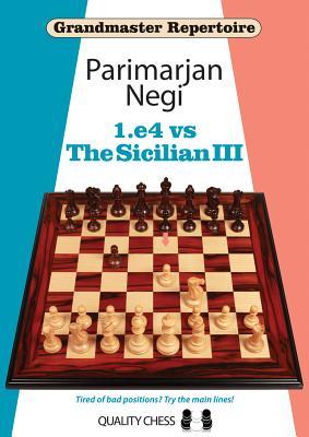 1.e4 vs The Sicilian III (Grandmaster Repertoire)
