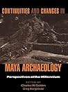 Continuities and Changes in Maya Archaeology: Perspectives at the Millennium