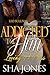 Addicted to Him: Loving A Boss