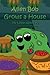Alien Bob Grows a House (My Little Aliens #2)