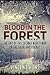 Blood in the Forest The End of the Second World War in the Courland Pocket by Vincent Hunt