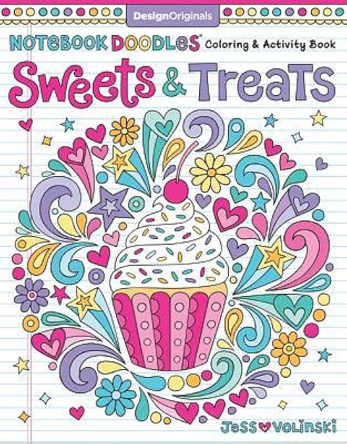 Notebook Doodles Sweets & Treats: Coloring & Activity Book (Design Originals) 32 Scrumptious Designs; Beginner-Friendly Empowering Art Activities for Tweens, on Extra-Thick Perforated Pages