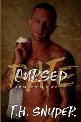 Cursed Fate Cursed 3 By T H Snyder Cursed Fate Cursed 3 By T H Snyder