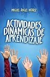 Actividades dinámicas de aprendizaje (Educación) (Spanish Edition)