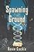 Spawning Ground