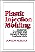 Plastic Injection Molding: ...
