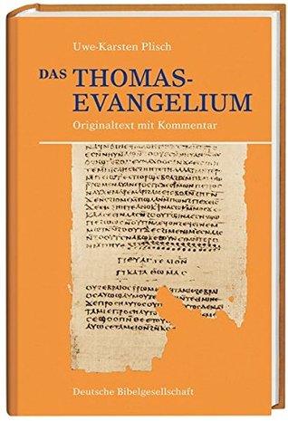 Das Thomas-Evangelium: Originaltext mit Kommentar