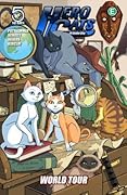 Hero Cats of Stellar City Volume 4: World Tour