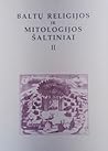 Baltų religijos ir mitologijos šaltiniai: T.2 (II tomas)