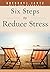 Six Steps to Reduce Stress