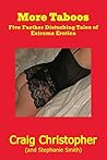 More Taboos: Five Further Disturbing Tales of Extreme Erotica