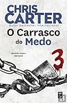 O Carrasco do Medo by Chris         Carter