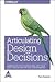 ARTICULATING DESIGN DECISIONS