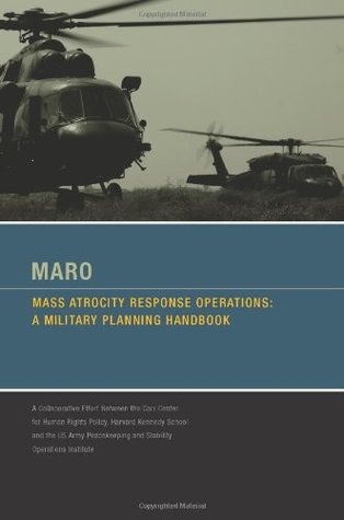 MARO - Mass Atrocity Response Operations: A Military Planning Handbook