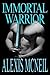 Immortal Warrior (Immortal ...