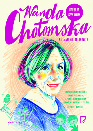 Wanda Chotomska. Nie mam nic do ukrycia (Hardcover)