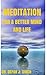 Meditation For A Better Mind And Life