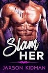 Slam Her (The Reapers Crew, #2) Slam Her (The Reapers Crew, #2)