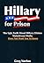 Hillary For Prison: The Ugly Truth About Hillary Clinton Mainstream Media Does Not Want You to Know