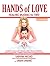 Hands of Love by Sabrina Mesko
