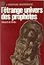 L'étrange univers des proph...