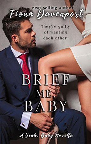Brief Me, Baby (Yeah, Baby #6)
