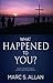 What Happened to You? Hippies, Gospel Outreach, and the Jesus... by Marc S. Allan
