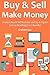 BUY & SELL MAKE MONEY: Crea...