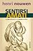 Sentirsi amati, la vita spirituale in un mondo secolare by Henri J.M. Nouwen