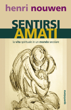 Sentirsi amati, la vita spirituale in un mondo secolare
