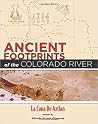 Ancient Footprints of the Colorado River Ancient Footprints of the Colorado River