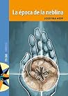 La época de la neblina (Spanish Edition) La época de la neblina (Spanish Edition)