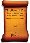 The Book of One - How to Unify Your Body, Spirit and Soul