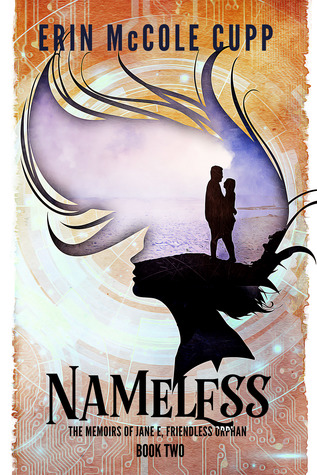 Nameless (The Memoirs of Jane E, Friendless Orphan, #2)