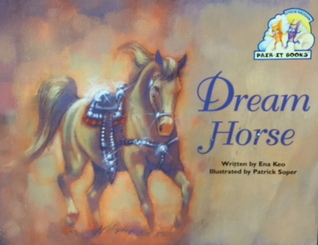 Dream Horse: Student Reader (Steck-Vaughn Pair-It Books: Emergent Stage 1)