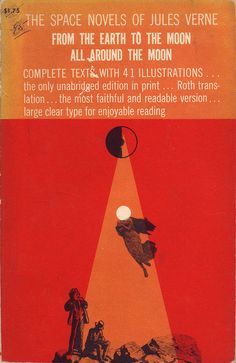 The Space Novels of Jules Verne: From the Earth to the Moon and All Around the Moon