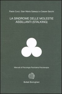 La sindrome delle molestie assillanti (stalking)