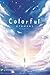 Colorful by Eto Mori