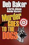 Murder Goes To The Dogs (Gertie Johnson, #6)