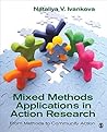 Mixed Methods Applications in Action Research by Nataliya V Ivankova