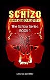 Schizo: Hidden In Plain Sight (The Schizo Series Book 1)