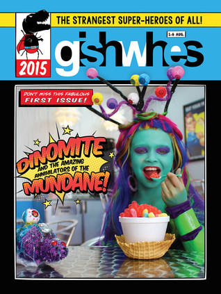 GISHWHES 2015: The Strangest Super-Heroes Of All! (GISHWHES, #5)