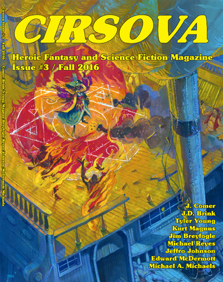 Cirsova: Heroic Fantasy and Science Fiction Magazine (Issue #3/Fall 2016)