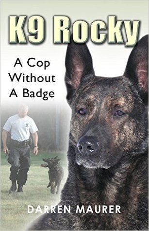 K9 Rocky: A Cop Without A Badge