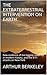 The Extraterrestrial Intervention on Earth by Arthur Berkeley