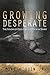Growing Desperate: The Favor of God for the Poor in Spirit